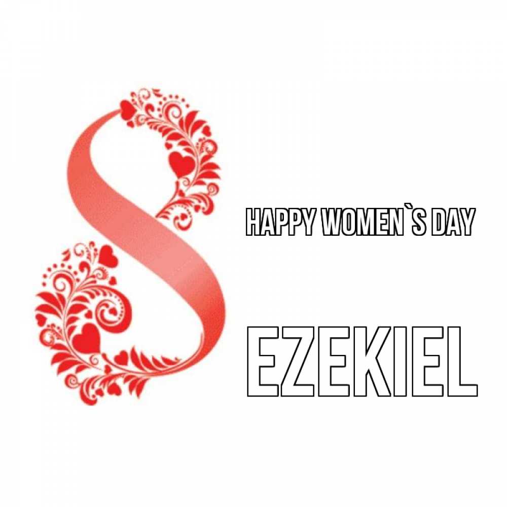 Greetings card с именем, Ezekiel happy women`s day восьмерка из сердечек и листьев Greetings with text for free download 